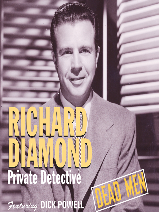 Title details for Richard Diamond: Dead Men by Blake Edwards - Available